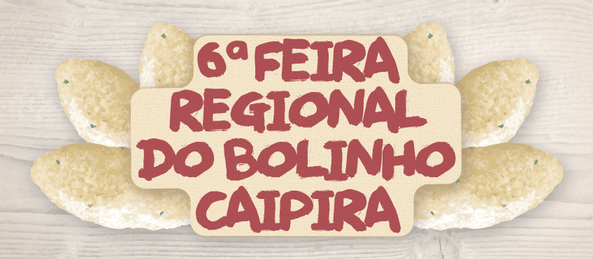 6ª Feira Regional do Bolinho Caipira inicia nesta sexta-feira