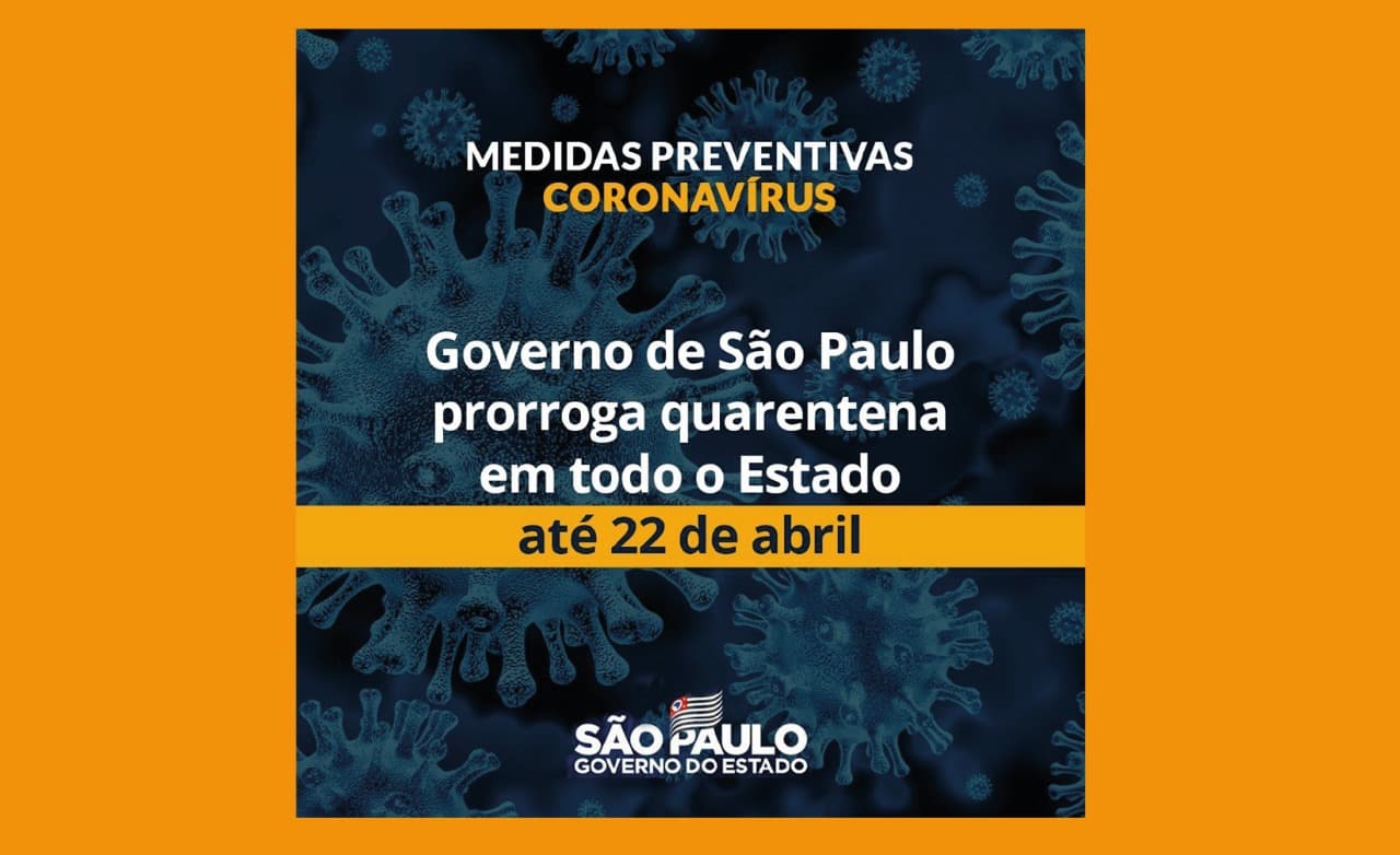 Governo de São Paulo prorroga quarentena até o dia 22 de abril