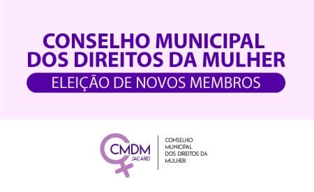 Conselho Municipal dos Direitos da Mulher está com inscrições abertas para eleição de novos membros