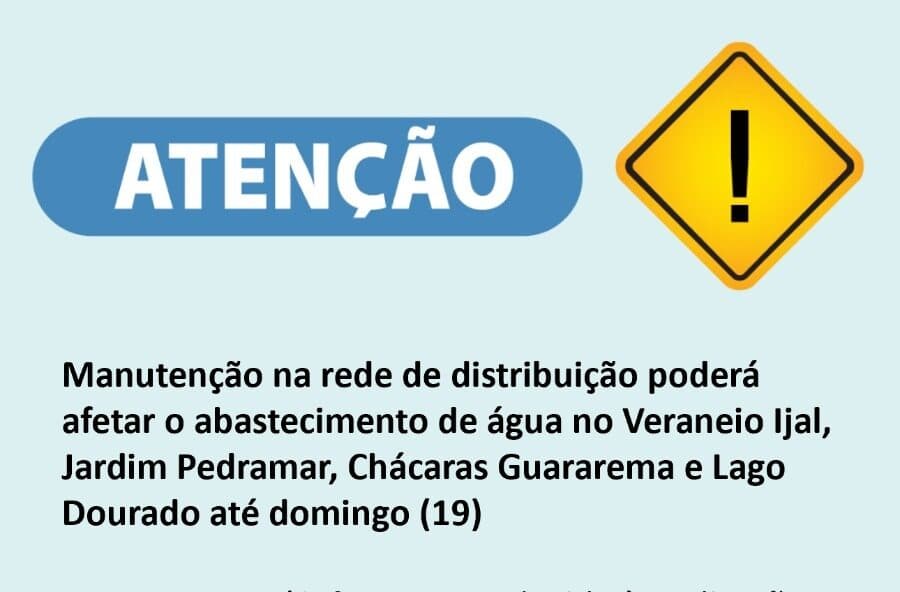 Manutenção na rede de distribuição poderá afetar o abastecimento de água no Veraneio Ijal, Jardim Pedramar, Chácaras Guararema e Lago Dourado até domingo (19)
