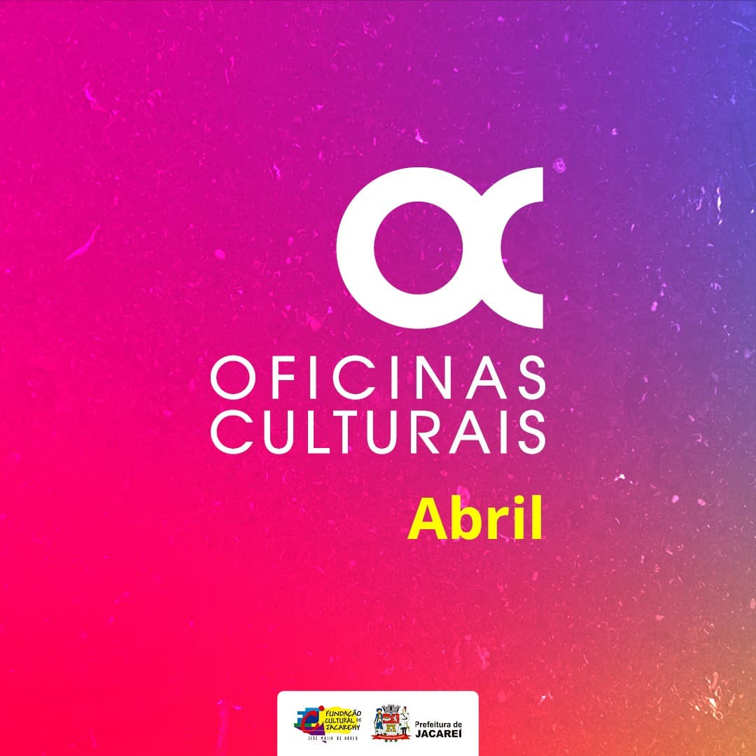 Fundação Cultural de Jacareí abre inscrições nesta terça (2) para as Oficina Culturais de Abril